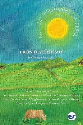 Art and philosophy of peace Fronteversismo (R)? By Giuseppe Siniscalchi - Giuseppe Siniscalchi - cover