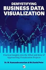 Demystifying Business Data Visualization