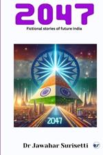 2047: Fictional Stories of Future India