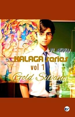 Kalaga Series Vol. 1: Gold Silvano - LM Jayaraj - cover