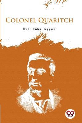 Colonel Quaritch - H Rider Haggard - cover