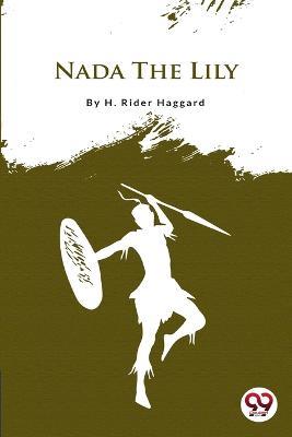 Nada The Lily - H Rider Haggard - cover