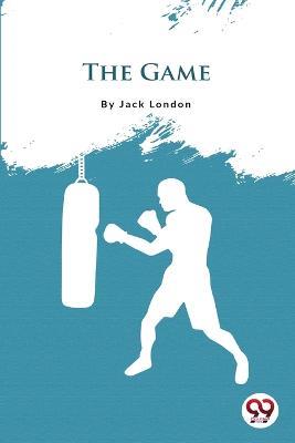 The Game - Jack London - cover
