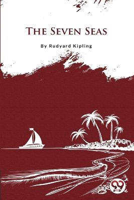 The Seven Seas - Rudyard Kipling - cover
