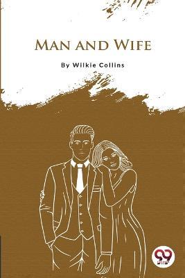 Man And Wife - Wilkie Collins - cover