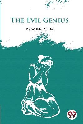 The Evil Genius - Wilkie Collins - cover