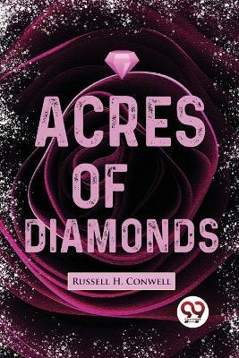 Acres Of Diamonds - Russell H Conwell - cover