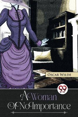 A Woman Of No Importance - Oscar Wilde - cover