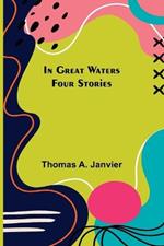 In Great Waters; Four Stories