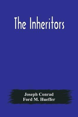 The Inheritors - Joseph Conrad,Ford M Hueffer - cover
