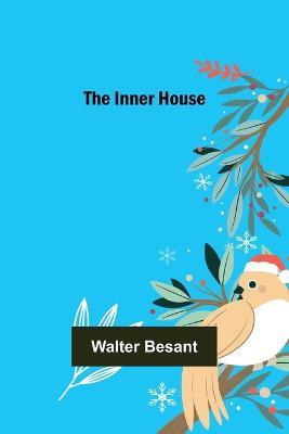 The inner house - Walter Besant - cover