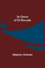 In Quest of El Dorado