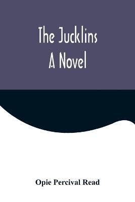 The Jucklins - Opie Percival Read - cover