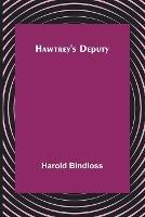 Hawtrey's Deputy - Harold Bindloss - cover