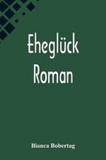 Ehegluck: Roman
