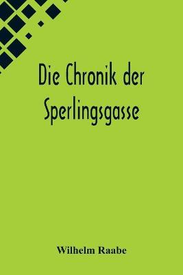 Die Chronik der Sperlingsgasse - Wilhelm Raabe - cover