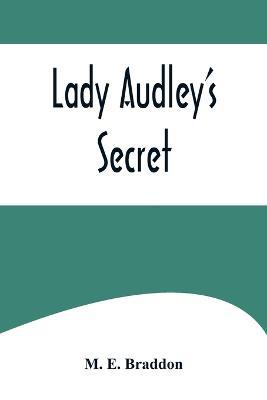 Lady Audley's Secret - M E Braddon - cover