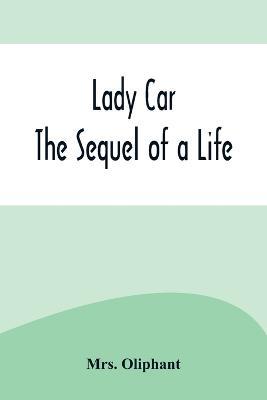 Lady Car: The Sequel of a Life - Oliphant - cover