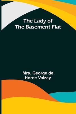 The Lady of the Basement Flat - George de Horne Vaizey - cover