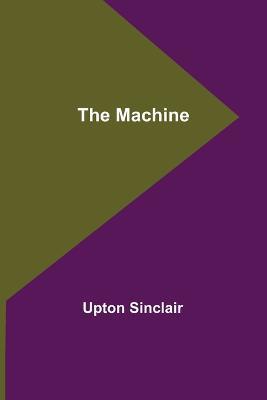 The Machine - Upton Sinclair - cover