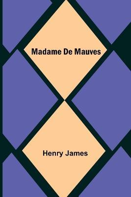 Madame De Mauves - Henry James - cover