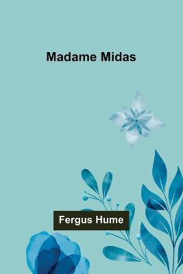 Madame Midas - Fergus Hume - cover