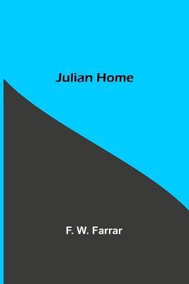 Julian Home - F W Farrar - cover