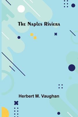 The Naples Riviera - Herbert M Vaughan - cover