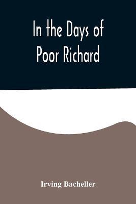 In the Days of Poor Richard - Irving Bacheller - cover