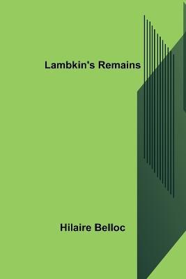 Lambkin's Remains - Hilaire Belloc - cover