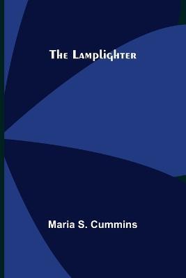 The Lamplighter - Maria S Cummins - cover