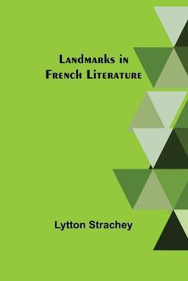 Landmarks in French Literature - Lytton Strachey - cover