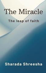 The Miracle: The leap of faith