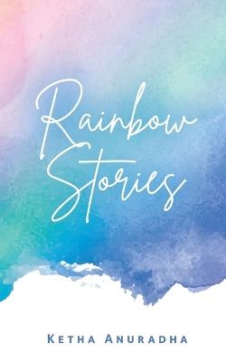 Rainbow Stories - Ketha Anuradha - cover