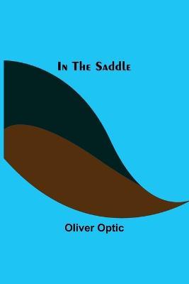 In The Saddle - Oliver Optic - cover