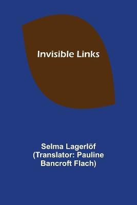 Invisible Links - Selma Lagerloef - cover