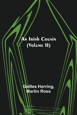 An Irish Cousin (Volume II) - Geilles Herring,Martin Ross - cover
