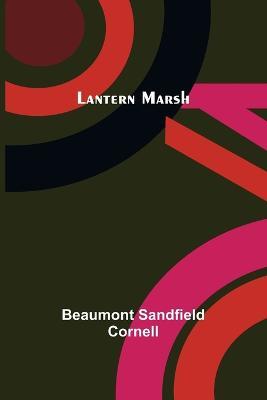 Lantern Marsh - Beaumont Sandfield Cornell - cover