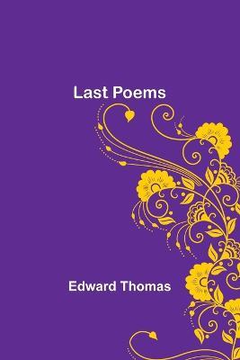 Last Poems - Edward Thomas - cover