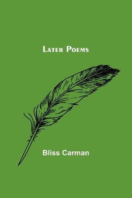 Later Poems - Bliss Carman - cover
