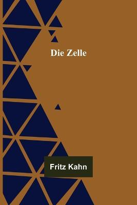 Die Zelle - Fritz Kahn - cover