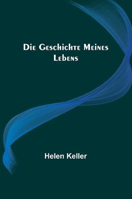 Die Geschichte meines Lebens - Helen Keller - cover