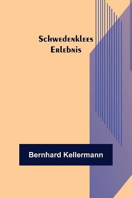 Schwedenklees Erlebnis - Bernhard Kellermann - cover