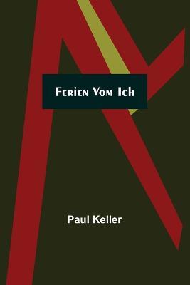 Ferien vom Ich - Paul Keller - cover