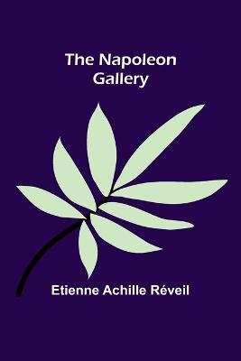 The Napoleon Gallery - Etienne Achille Reveil - cover