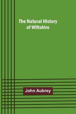The Natural History of Wiltshire - John Aubrey - cover