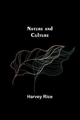 Nature and Culture - Harvey Rice - cover