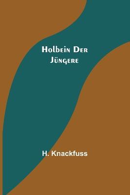 Holbein der jüngere - H Knackfuss - cover