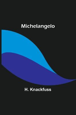 Michelangelo - H Knackfuss - cover