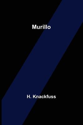 Murillo - H Knackfuss - cover